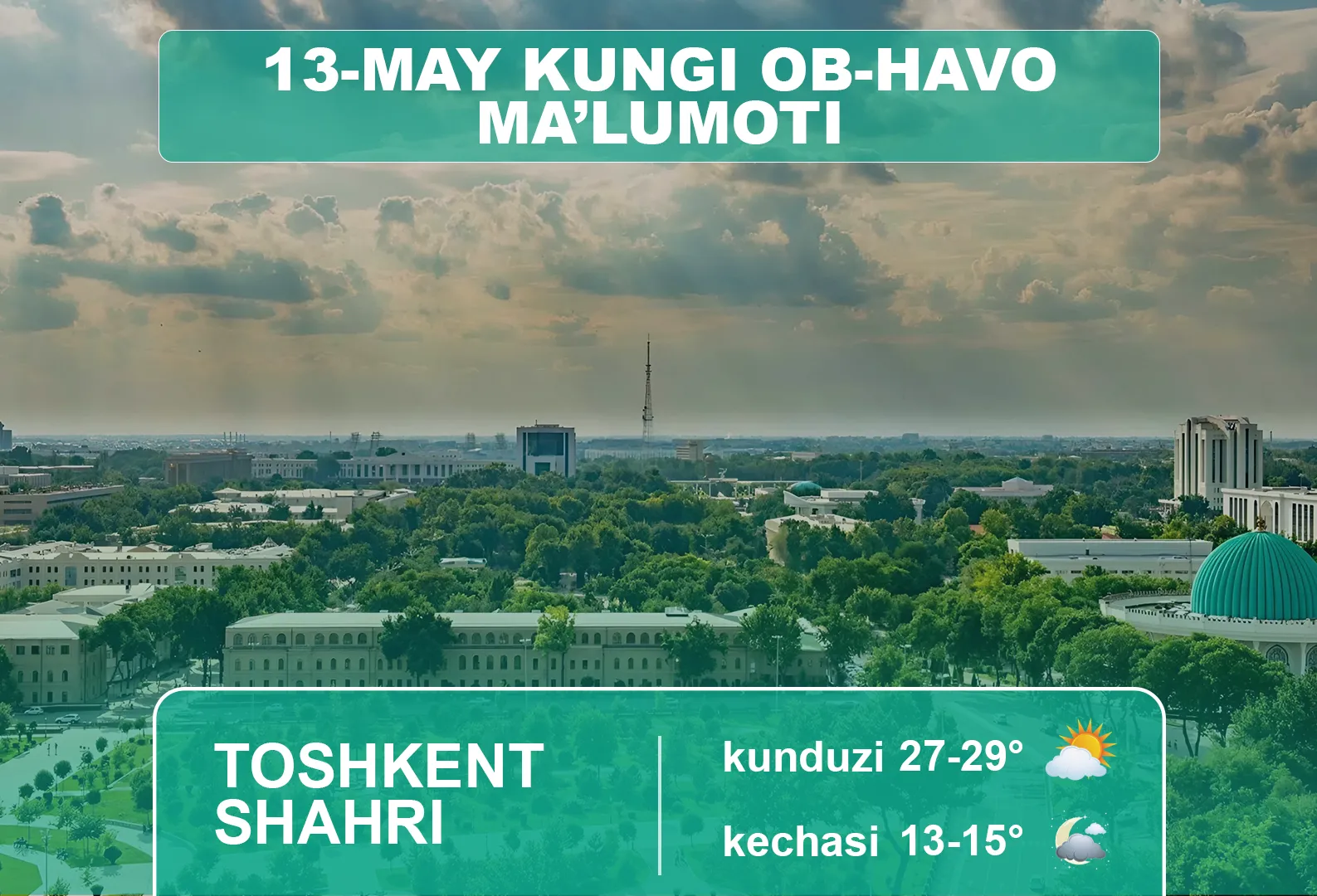 
														
														13 май кунги об-ҳаво маълумоти
														
														