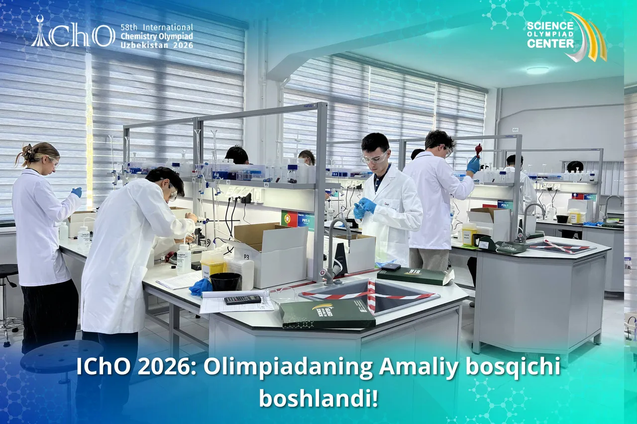 
														
														IChO 2026: Xalqaro kimyo olimpiadasining amaliy bosqichi boshlandi
														
														