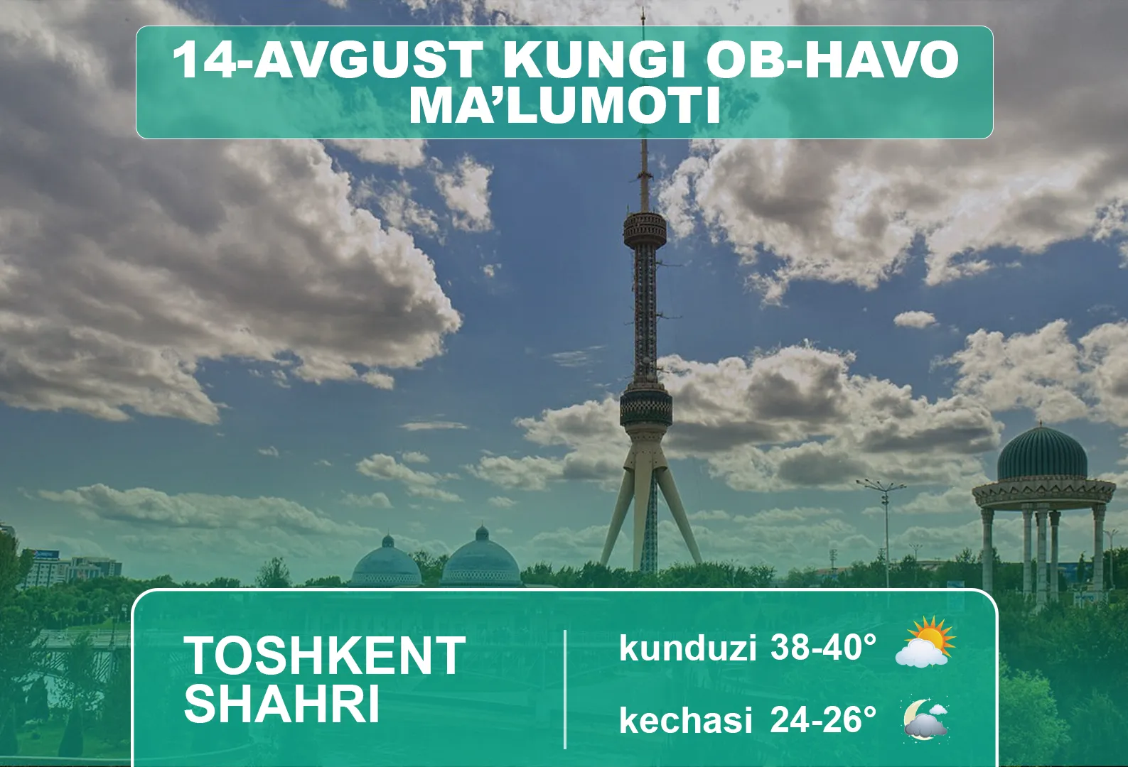 14-avgust kuni qanday ob-havo kuzatiladi?