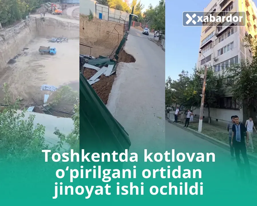 Toshkentda kotlovan o‘pirilgani ortidan jinoyat ishi qo‘zg‘atildi