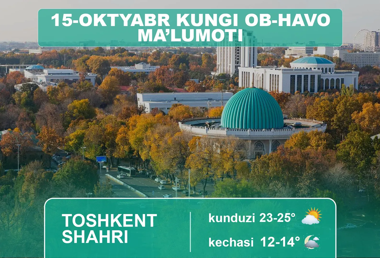 Ertaga, 15-oktyabrda qanday ob-havo kuzatiladi?